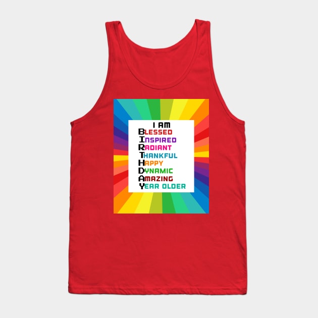 I Am Birthday: Positive Affirmations Birthday Gifts Tank Top by S.O.N. - Special Optimistic Notes 